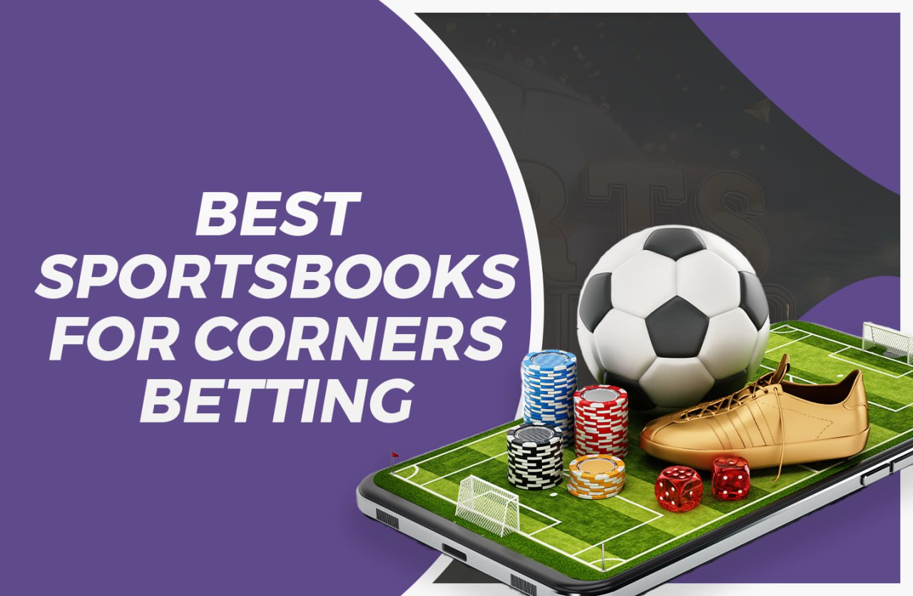Betting on Corners: Find The Best Games and Teams for Corner Markets