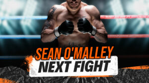sean-o_malley-next-fight